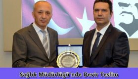 Sağlık Müdürlüğü'nde Devir Teslim