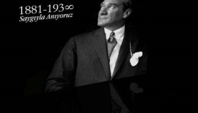 Ulu Önder Mustafa Kemal Atatürk'ü Saygı ve Özlemle Anıyoruz