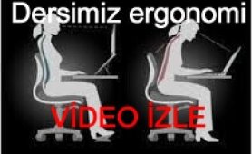 Dersimiz Ergonomi (Video)