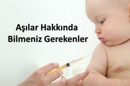 Aşılar Hakkında Bilmeniz Gereken Herşey