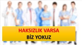 HAKSIZLIK VARSA BİZ YOKUZ