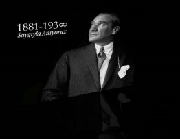 Ulu Önder Mustafa Kemal Atatürk'ü Saygı ve Özlemle Anıyoruz
